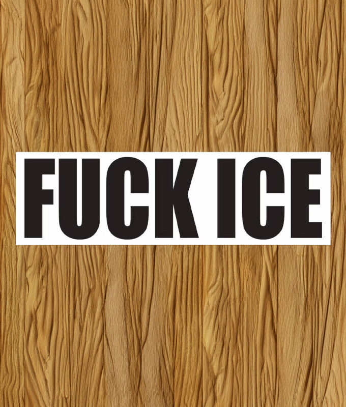Fuck ICE Waterproof Bumper Sticker