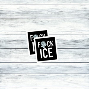 Fuck ICE Waterproof Sticker