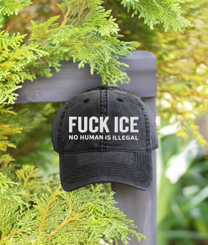 Fuck Ice No Human Is Illegal Hat