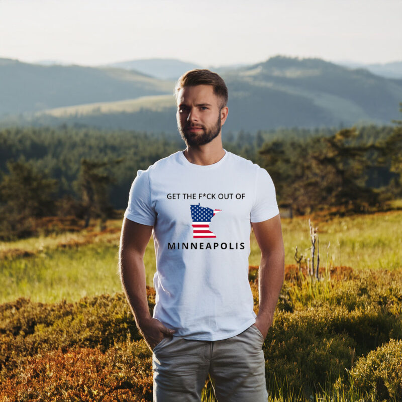 Get The Fuck Out Of Minneapolis, Abolish ICE Tee