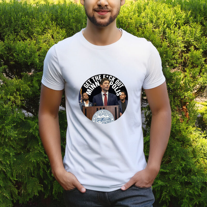 Get the F*ck Out of Minneapolis Shirt