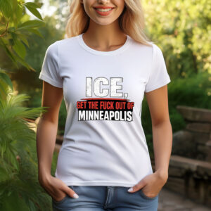 Get the Fuck Out of Minneapolis T-Shirt