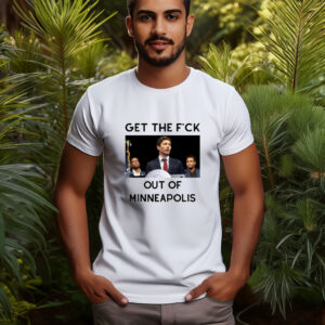 Get the F*ck Out of Minneapolis Unisex Shirt