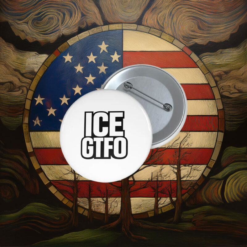 ICE GTFO Pin Button