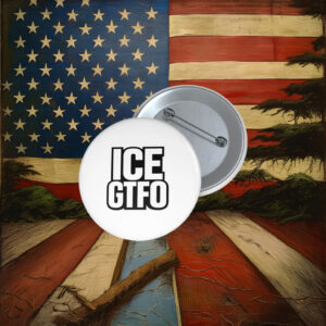 ICE GTFO Pin Button