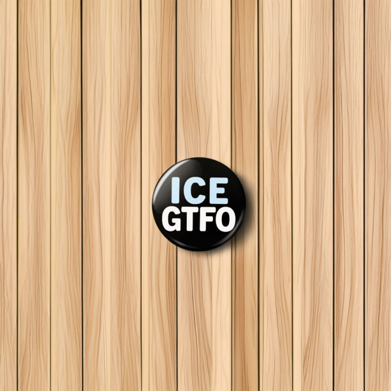 ICE GTFO Pin Button
