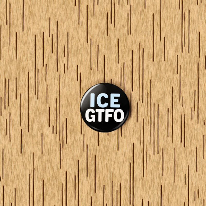 ICE GTFO Pin Button