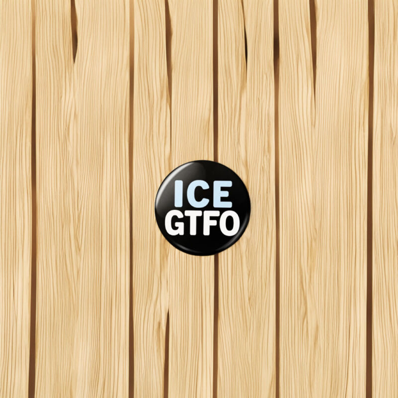 ICE GTFO Pin Button