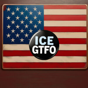 ICE GTFO Pin Button