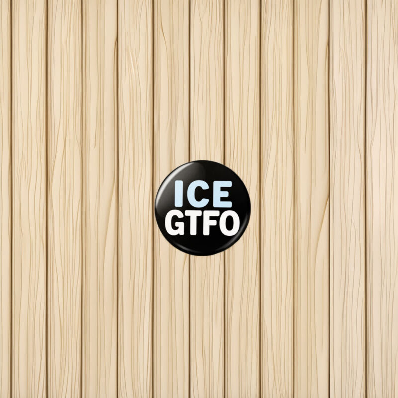 ICE GTFO Pin Button