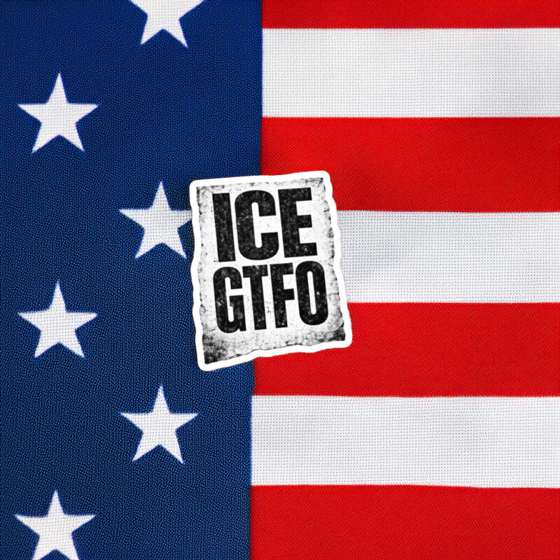 ICE GTFO Protest Sticker