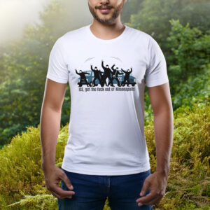 ICE, Get The Fuck Out Of Minneapolis T-Shirt