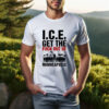 ICE Get The Fuck Out of Minneapolis T-Shirt