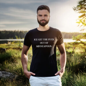 ICE Get The Fuck Out of Minneapolis T-Shirt