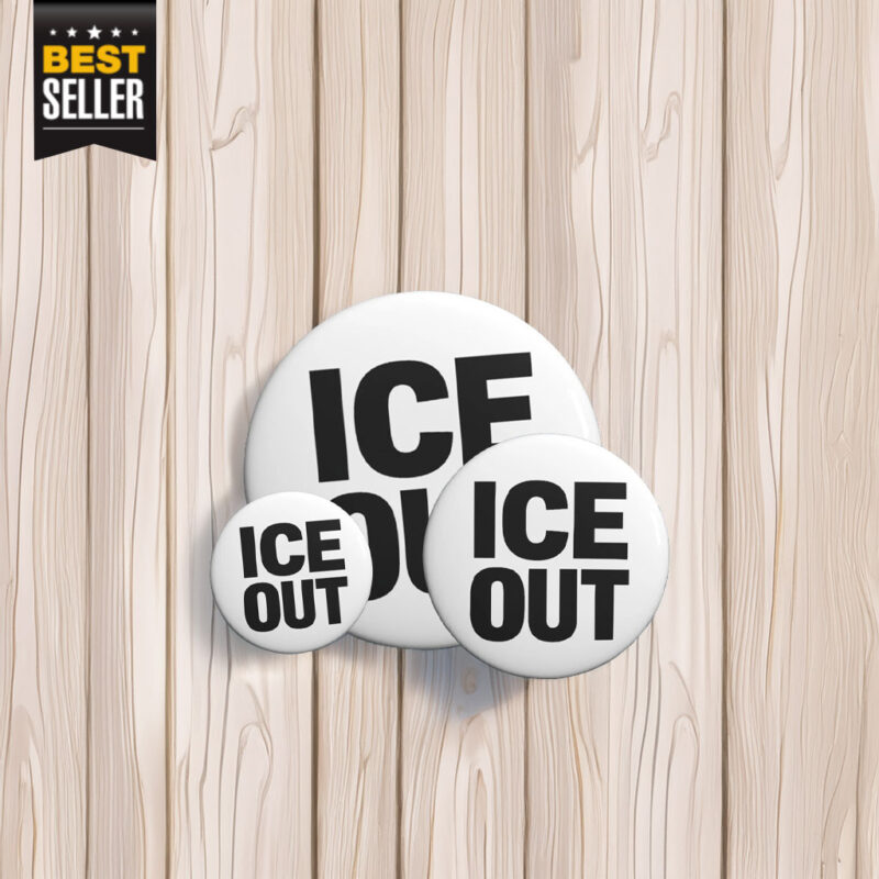 ICE OUT Protest Pin Button