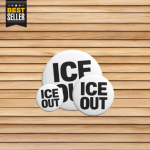 ICE OUT Protest Pin Button