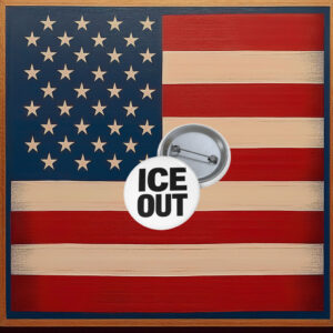 ICE OUT Protest Pin