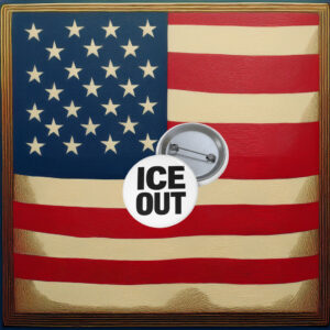 ICE OUT Protest Pin