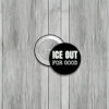 ICE Out For Good Protest Button