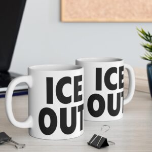 ICE Out Mug