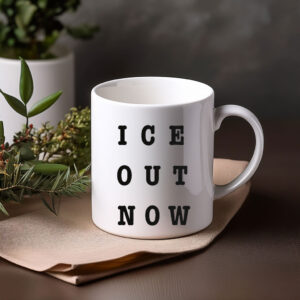 ICE Out Now Mug