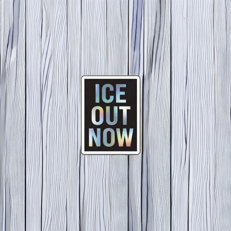 ICE Out Now Sticker