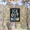 ICE Out Now Sticker