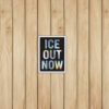 ICE Out Now Sticker