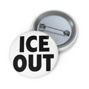 ICE Out Pin Button