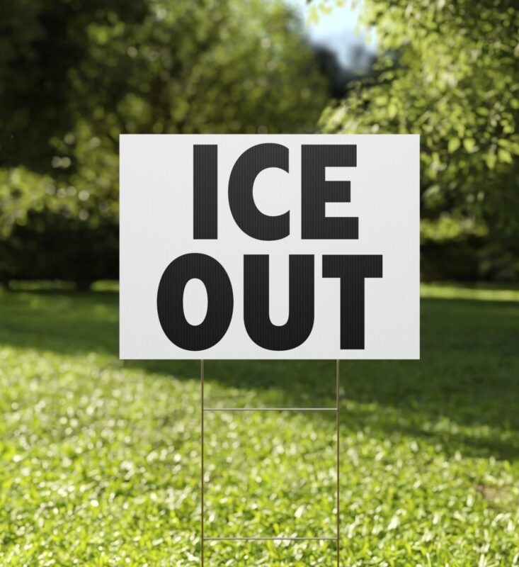 ICE Out Yard Sign