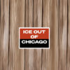 ICE Out of Chicago Protest Sticker