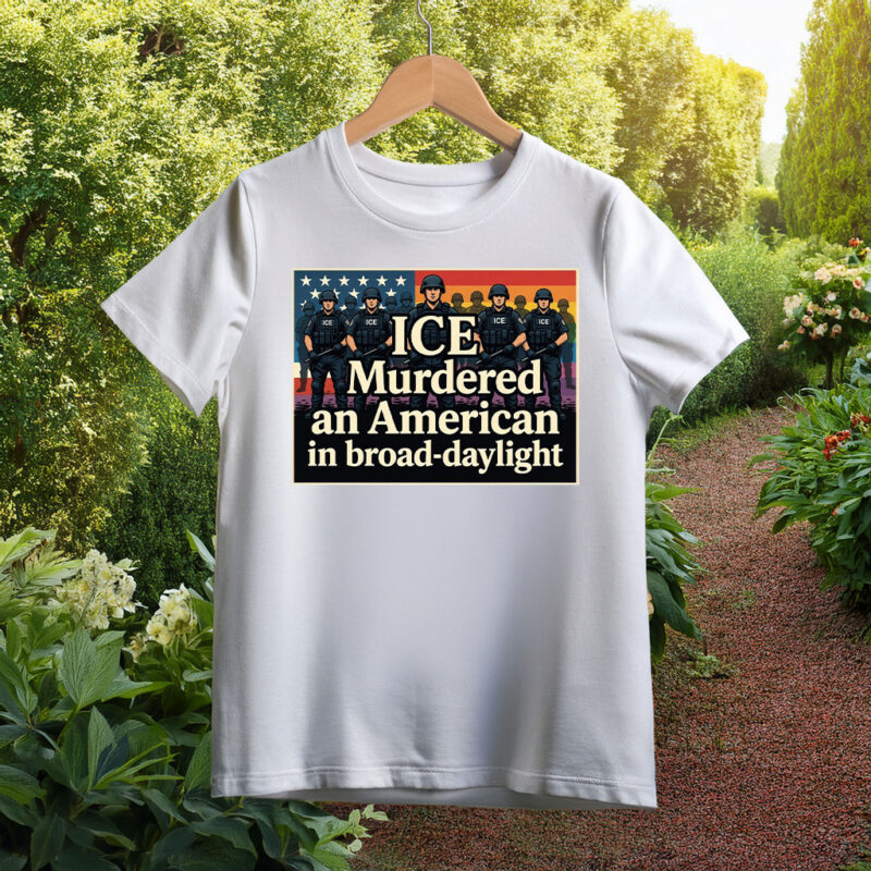 Ice Murdered An American In Broad-daylight Shirt