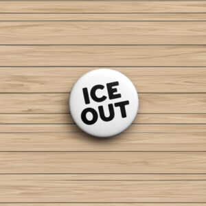 Ice Out Pin Button