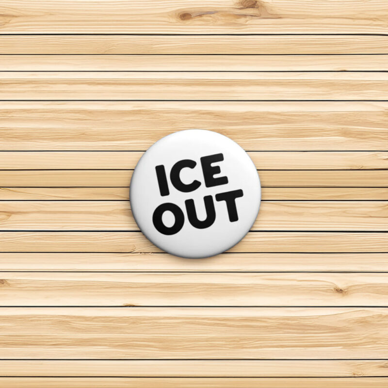 Ice Out Pin Button