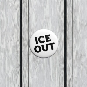 Ice Out Pin Button