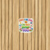 I’m Not Mad At You Sticker