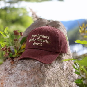 Immigrants Make America Great Embroidered Baseball Cap