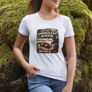Justice For Immigrant Women Shirt