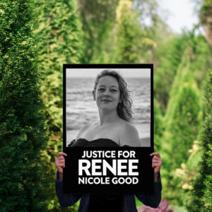 Justice For Renee Good Protest Sign