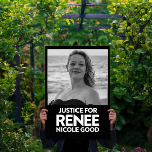 Justice For Renee Good Protest Sign