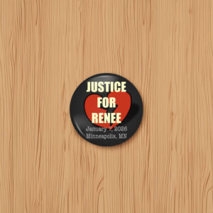 Justice for Renee Nicole Good Button
