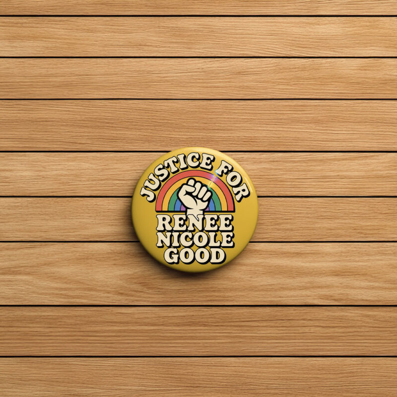 Justice for Renee Nicole Good Pin Buttons