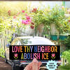 Love Thy Neighbor Abolish ICE Magnet Sticker