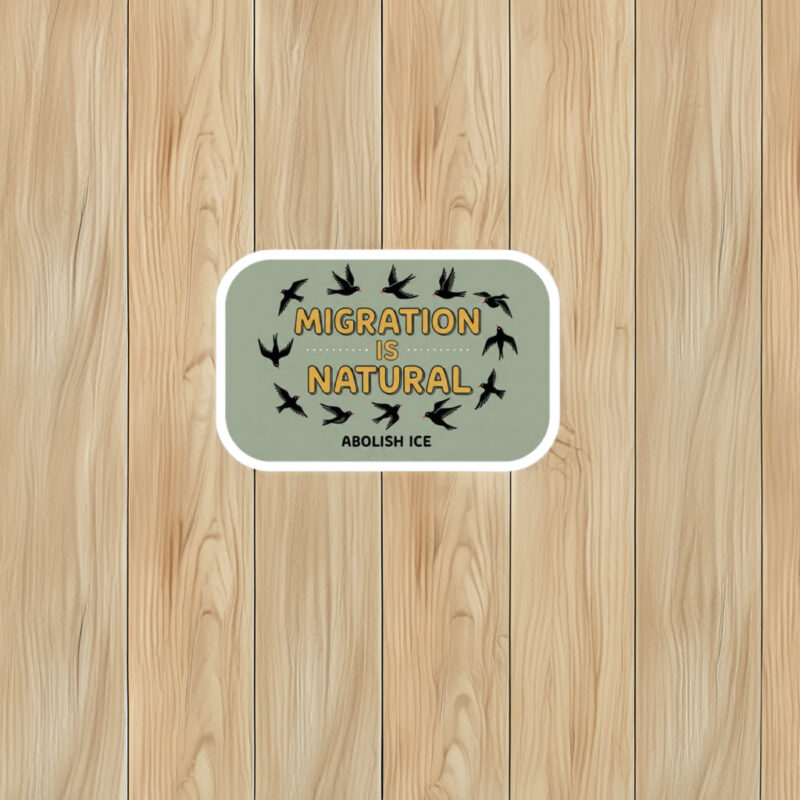 Migration Is Natural Sticker