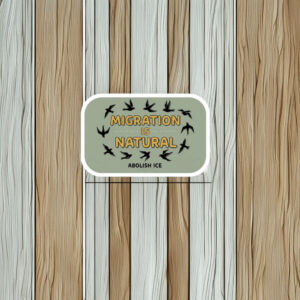 Migration Is Natural Sticker