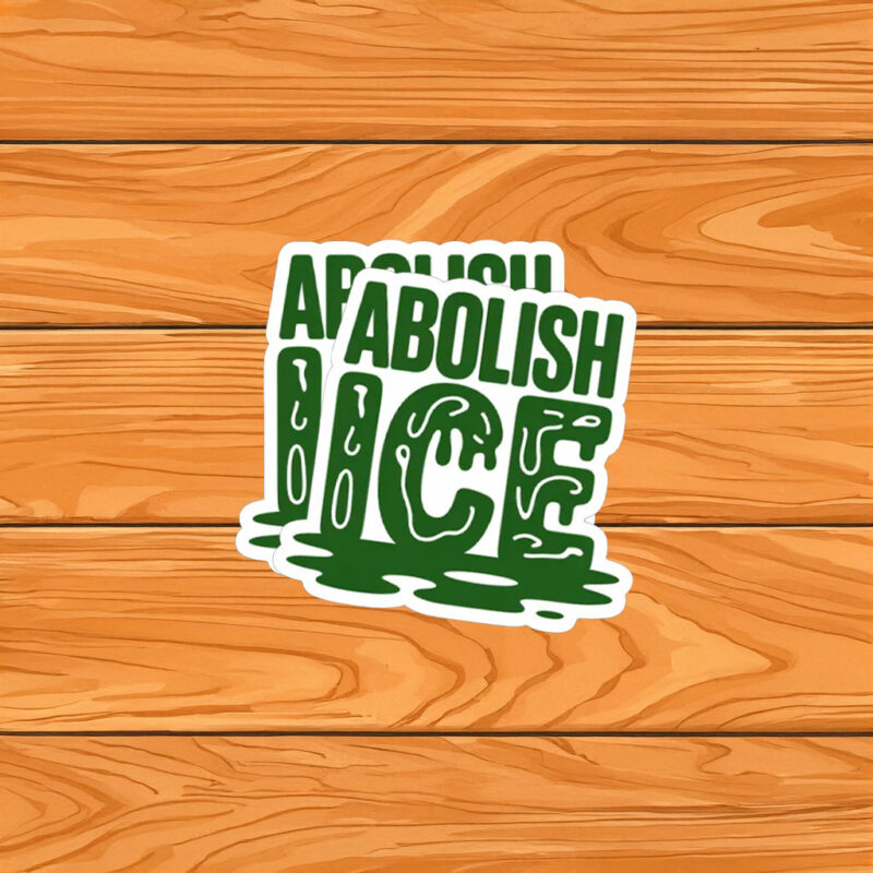 No Human Is Illegal Abolish ICE Sticker