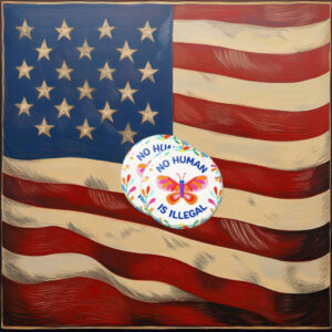 No Human Is Illegal Pin Button