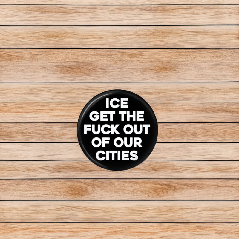 No ICE Pinback Button