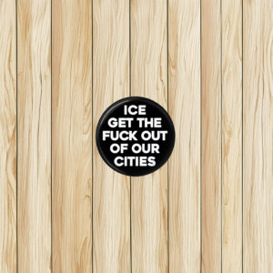 No ICE Pinback Button