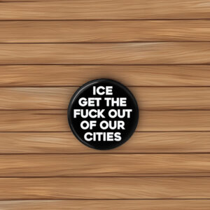 No ICE Pinback Button